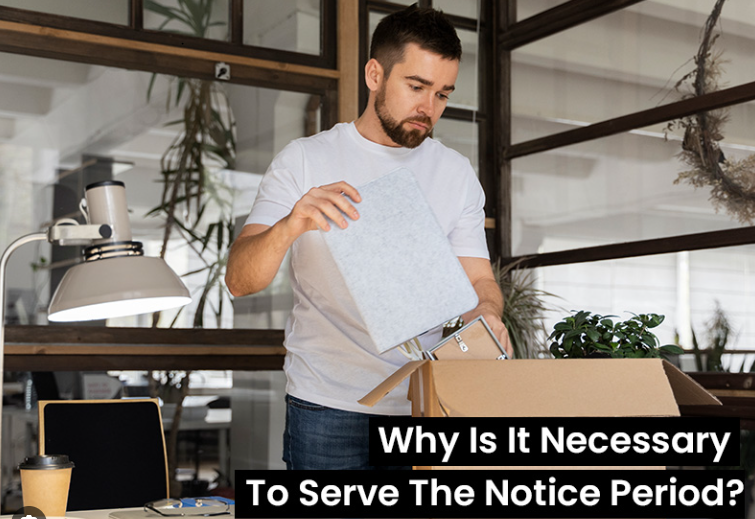 Serving Your Notice Period: